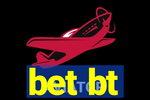 bet bt